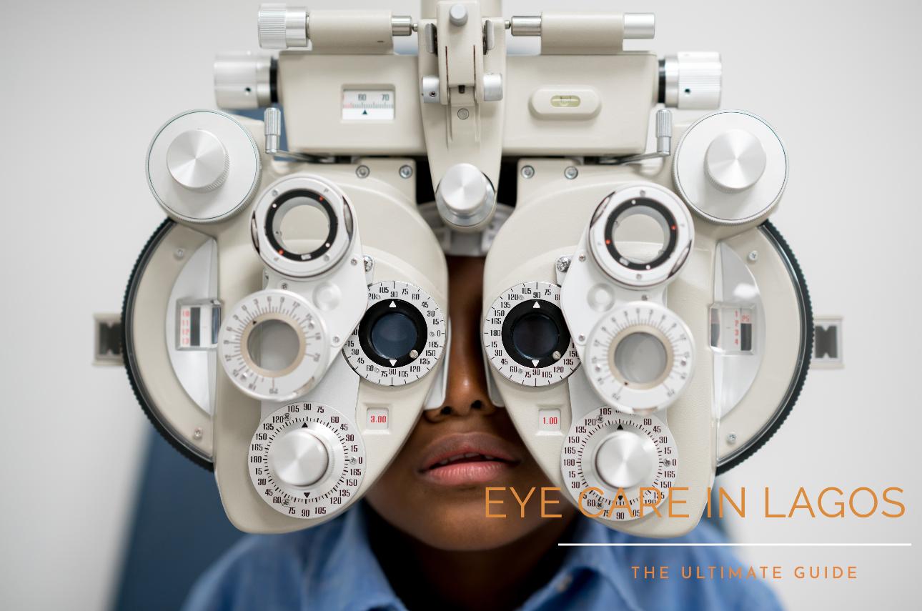 The Ultimate Guide to Eye Care in Lagos, Nigeria